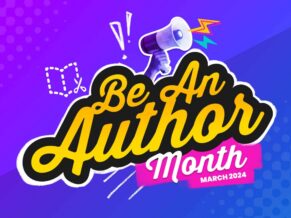 Be An Author Month - March 2024
